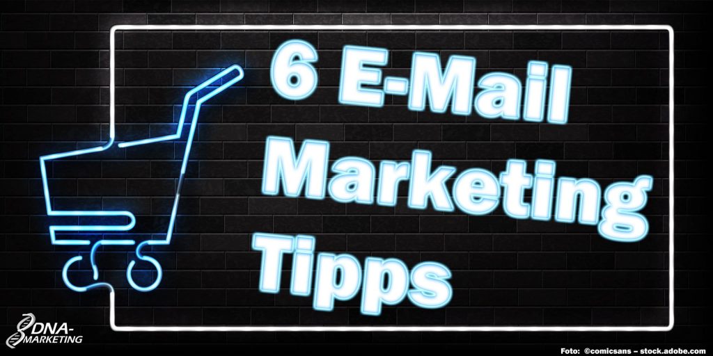 6 Tipps für cleveres E-Mail-Marketing die den Umsatz deines Online-Shops steigern!